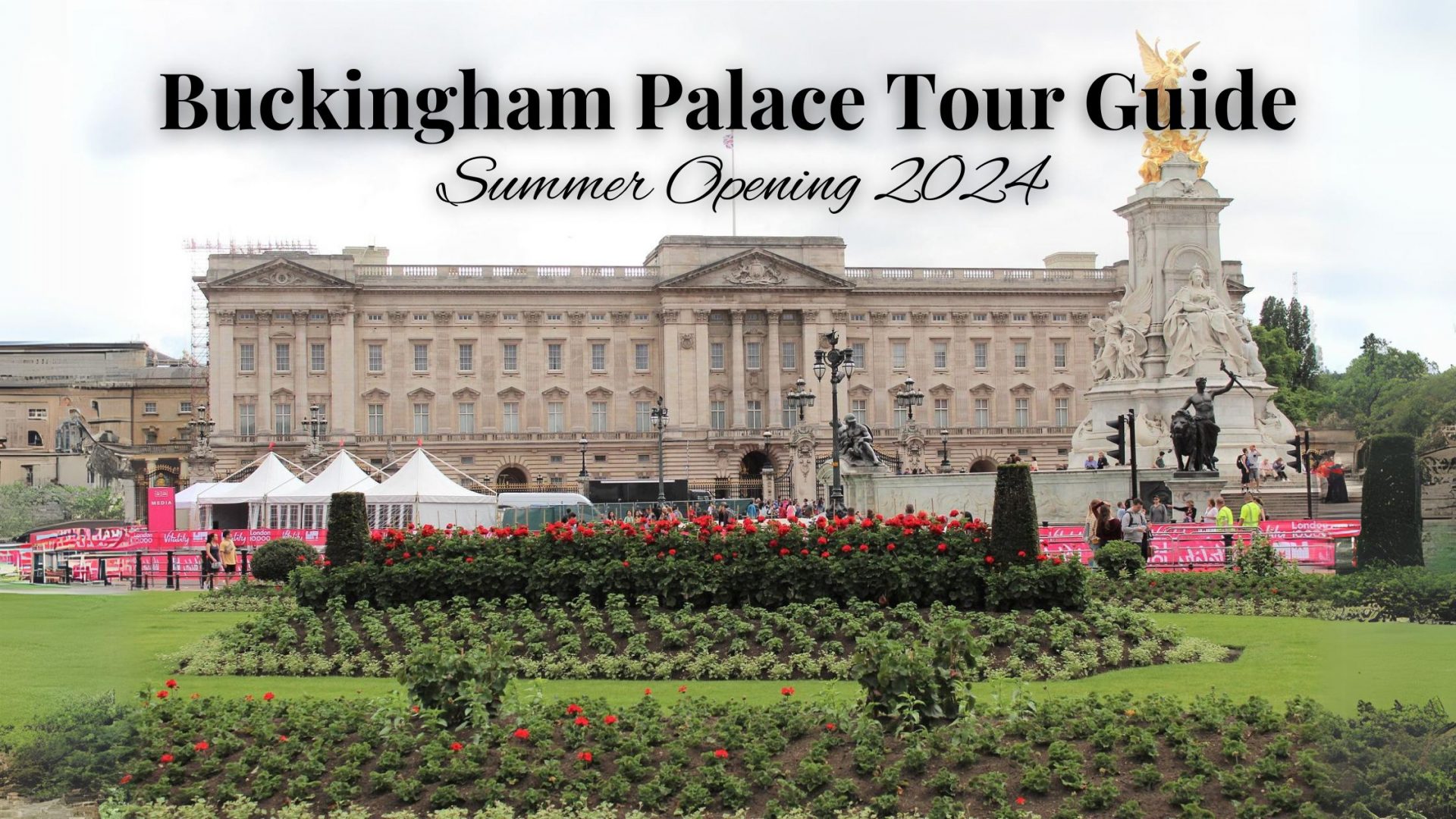 Buckingham Palace Tour Guide: Summer Opening 2024
