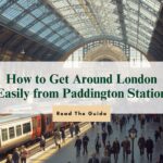How to Get Around London Easily from Paddington Station