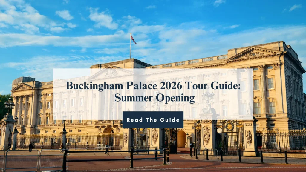 Buckingham Palace 2026 Tour Guide: Summer Opening