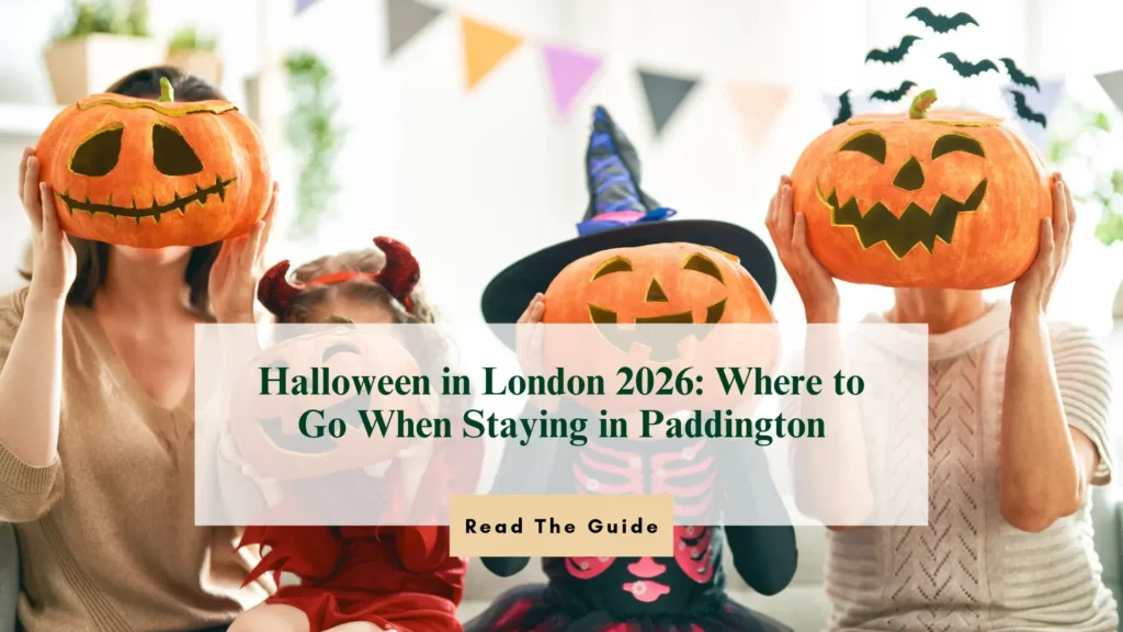 Halloween in London 2026: Where to Go When Staying in Paddington