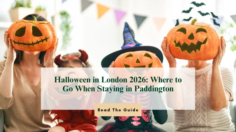 Halloween in London 2026: Where to Go When Staying in Paddington